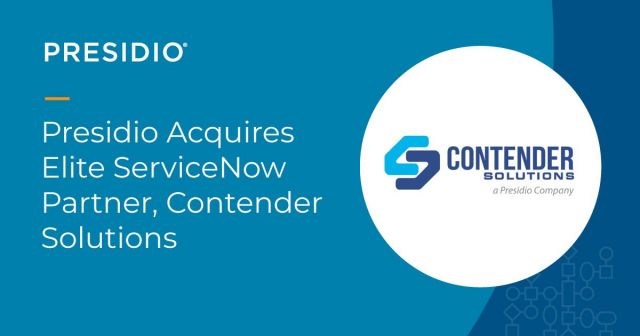 Presidio Acquires Elite ServiceNow Partner, Contender Solutions