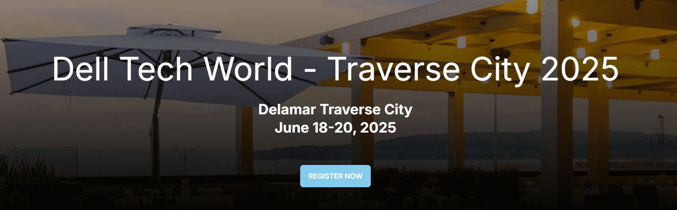 Dell Tech World – Traverse City 2025